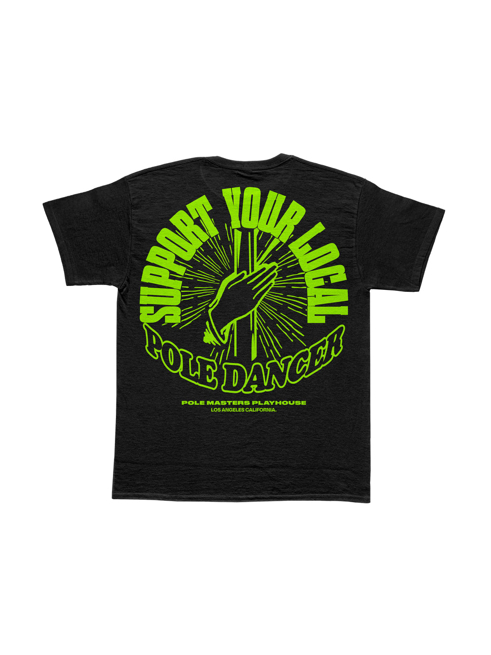 T-Shirt - Support Your Local Pole Dancer